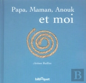 Papa, Maman, Anouk Et Moi