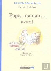 Papa, Maman... Avant