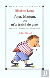 Papa, Maman, On M'A Traite De Gros
