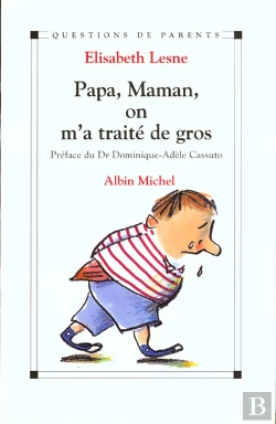 Bertrand.pt - Papa, Maman, On M'A Traite De Gros