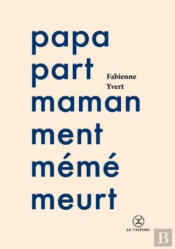 Bertrand.pt - Papa Part, Maman Ment, Mémé Meurt