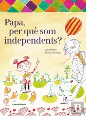 Papa, Per Què Som Independents?