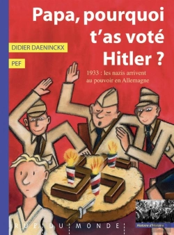 Bertrand.pt - Papa, Pourquoi T'As Vote Hitler ?