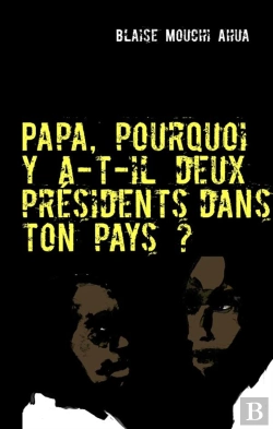 Bertrand.pt - Papa, Pourquoi Y A-T-Il Deux Présidents Dan Ton Pays ?