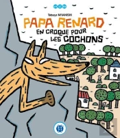 Papa Renard En Croque Pour Les Cochons