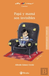 Papá Y Mamá Son Invisibles