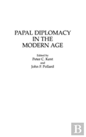 Papal Diplomacy In The Modern Age