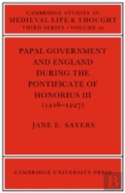 Papal Government And England During The Pontificate Of Honorius Iii (1216â€“1227)