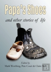 Papa'S Shoes And Other Stories Of Life