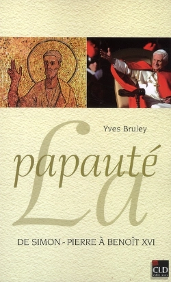 Bertrand.pt - Papauté De Simon Pierre À Benoît Xvi