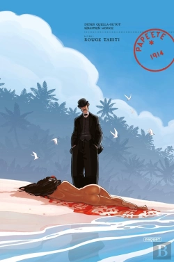 Bertrand.pt - Papeete 1914 Tome 1 : Rouge Tahïti