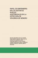 Papel De Enfermería En Los Distintos Niveles Asistenciales En La Detección De Violencia De Género