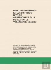 Papel De Enfermería En Los Distintos Niveles Asistenciales En La Detección De Violencia De Género