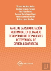 Papel De La Rehabilitacion Multimodal En El Manejo Perioperatorio De Pacientes Intervenidos De Cirug