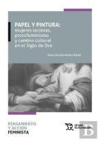 Papel Y Pintura: Mujeres Lectoras, Protofeminismo Y Cambio Cultural En El Siglo