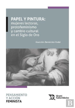 Bertrand.pt - Papel Y Pintura: Mujeres Lectoras, Protofeminismo Y Cambio Cultural En El Siglo