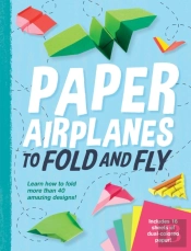Paper Airplanes To Fold And Fly