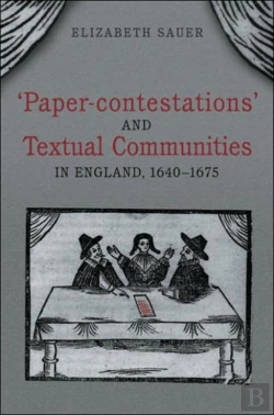 Bertrand.pt - 'Paper-Contestations' And Textual Communities In England, 1640-1675