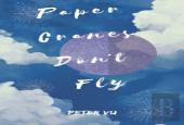 Paper Cranes Don'T Fly