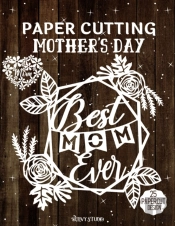 Paper Cutting Mother'S Day