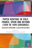 Paper Heritage In Italy, France, Spain And Beyond (16th To 19th Centuries)