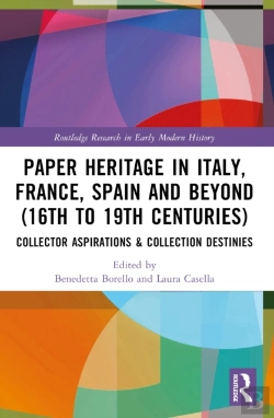 Bertrand.pt - Paper Heritage In Italy, France, Spain And Beyond (16th To 19th Centuries)