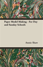 Paper Model Making - For Day And Sunday Schools