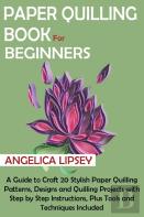 Paper Quilling Book For Beginners