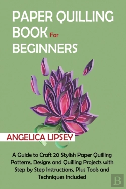 Bertrand.pt - Paper Quilling Book For Beginners