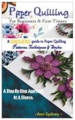 Paper Quilling For Beginners & First Timers.