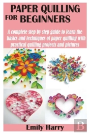 Paper Quilling For Beginners