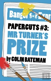 Papercuts 3: Mr Turner'S Prize