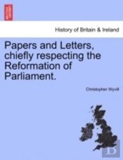 Papers And Letters, Chiefly Respecting T