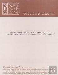 Papers Commissioned For A Workshop On The Federal Role In Research And Development