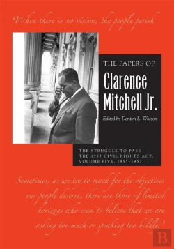 Bertrand.pt - Papers Of Clarence Mitchell Jr., Volume V
