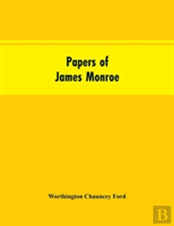 Bertrand.pt - Papers Of James Monroe