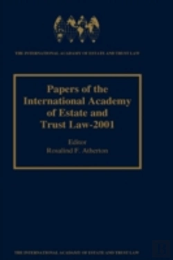 Bertrand.pt - Papers Of The International Academy Of Estate And Trust Law - 2001