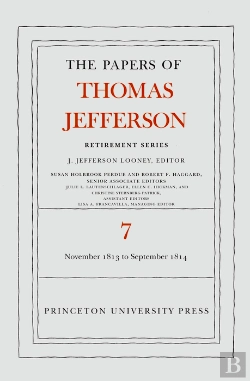 Bertrand.pt - Papers Of Thomas Jefferson, Retirement Series, Volume 7