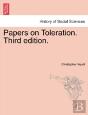 Papers On Toleration. Third Edition.