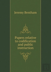Papers Relative To Codification And Public Instruction