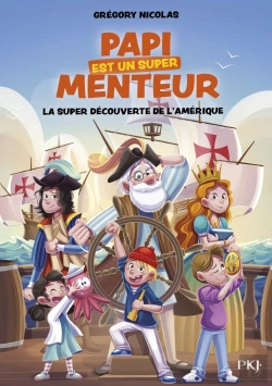 Bertrand.pt - Papi Est Un Super Menteur Tome 4 : La Super Découverte De L'Amérique