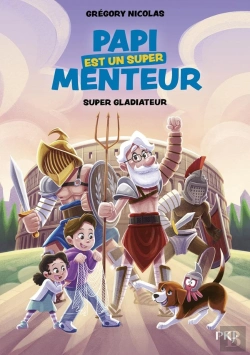 Bertrand.pt - Papi Est Un Super Menteur Tome 6 : Super Gladiateur