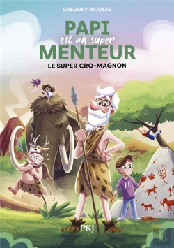 Bertrand.pt - Papi Est Un Super Menteur Tome 7 : Le Super Cro-Magnon