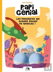 Papi Génial : Les Dinosaures Qui Avaient Besoin De Lunettes