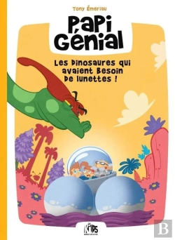 Bertrand.pt - Papi Génial : Les Dinosaures Qui Avaient Besoin De Lunettes