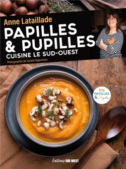 Bertrand.pt - Papilles & Pupilles : Cuisine Le Sud-Ouest