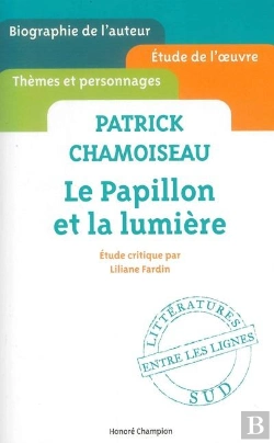 Bertrand.pt - Papillon Et La Lumiere De Patrick Chamoiseau (Le)