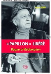 Papillon Libéré ; Bagne Et Rédemption