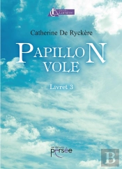 Papillon Vole Tome 3
