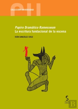 Bertrand.pt - Papiro Dramático Ramesseum. La Escritura Fundacional De La E